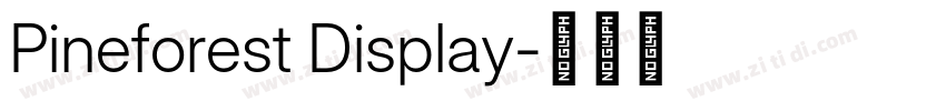 Pineforest Display字体转换 Pineforest Display字体转换